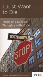 I Just Want to Die: Replacing Suicide Thoughts with Hope