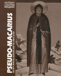 Pseudo-Macarius: The Fifty Spiritual Homilies and The Great Letter