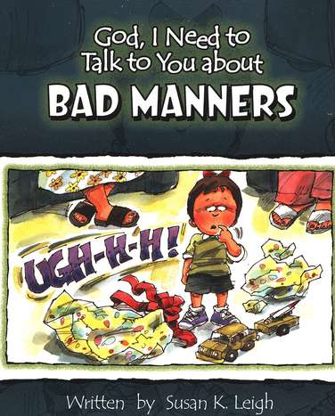 God, I Need to Talk to You About Bad Manners