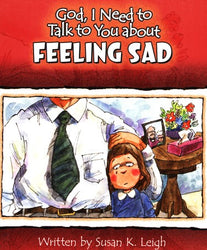 God, I Need to Talk to You About Feeling Sad