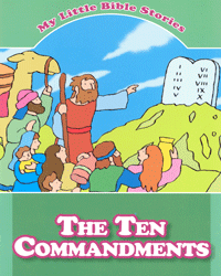 My Little Bible Stories - The Ten Commandments