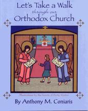 Let's Take a Walk Through Our Orthodox Church